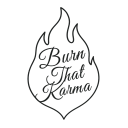 Burn That Karma